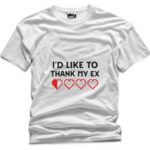 I'd Like to Thank My Ex Quotes Design Printed Polyester T-Shirt - Premium Quality in Classic White