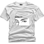 Sight. See the Good in Yourself and in Others Quotes Design Printed Polyester T-Shirt - Premium Quality in Classic White